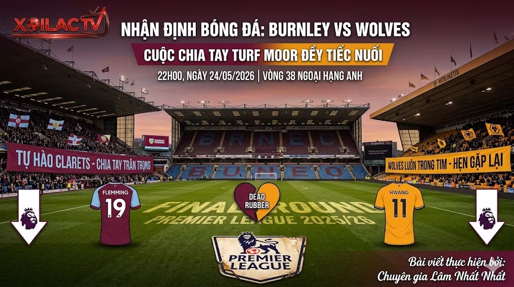 Hình ảnh banner nhận định trận Burnley vs Wolves vòng cuối Ngoại hạng Anh, Turf Moor hoàng hôn buồn, cầu thủ cô đơn đại diện cho sự xuống hạng, được phân tích bởi Xoilac TV.