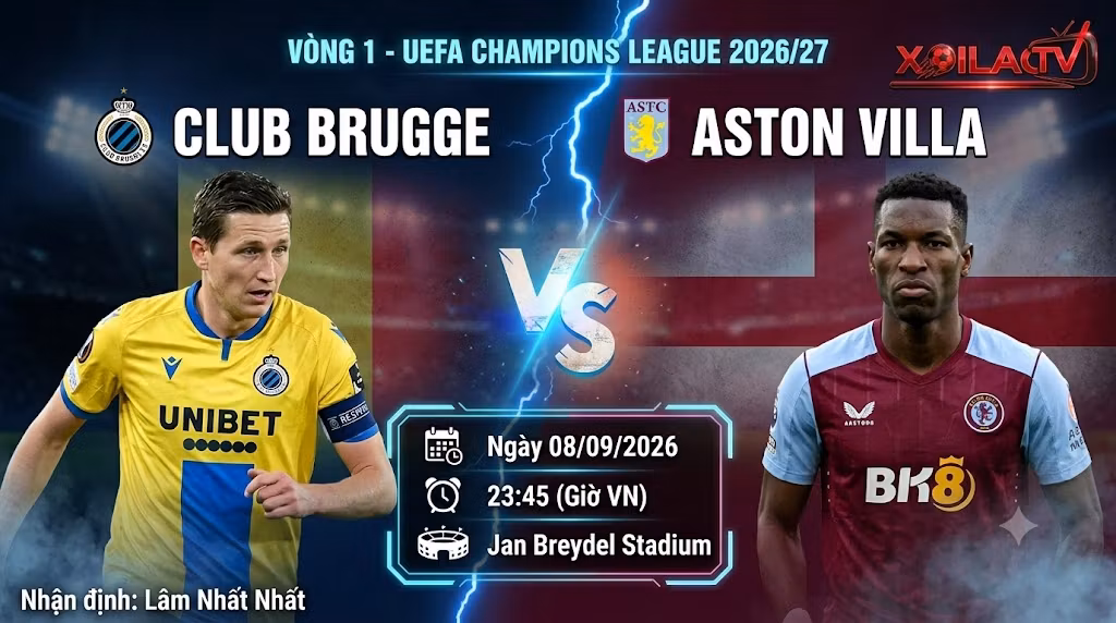 Nhận định soi kèo trận đấu giữa Club Brugge và Aston Villa tại vòng 1 Champions League trên Xoilac TV.